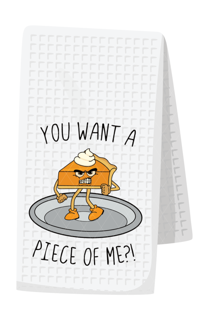 You want a piece of me - pumpkin pie