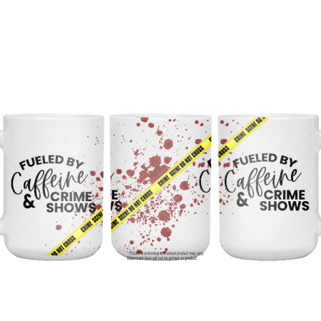 Fueled By Caffeine and Crime Shows