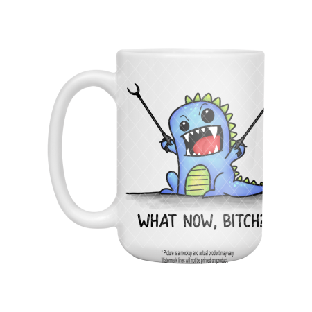 What Now Bitch - Blue