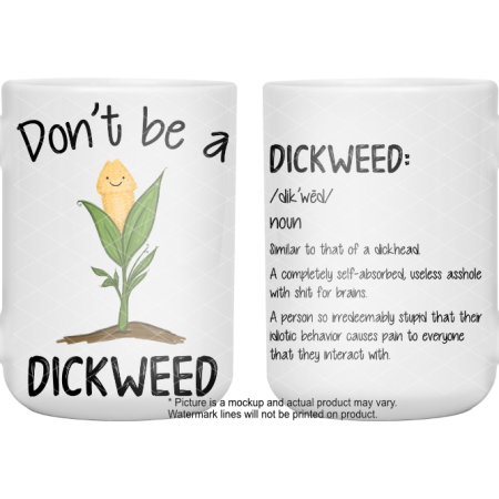 Don't Be A Dickweed