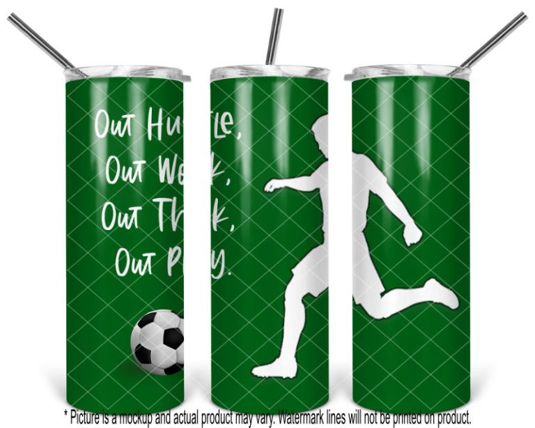 Soccer - Out Hustle, Out Work, Out Think, Out Play - Image 3