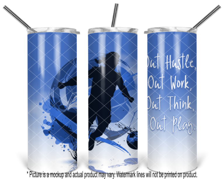 Female Soccer Player - Out Hustle, Out Work, Out Think, Out Play