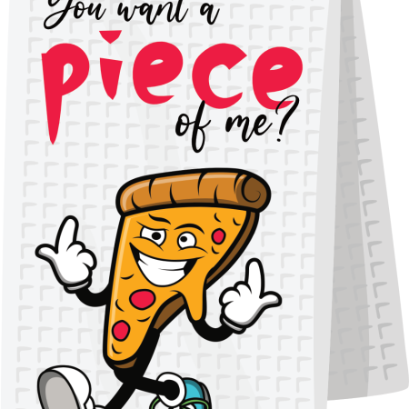 You want a piece of me (pizza)
