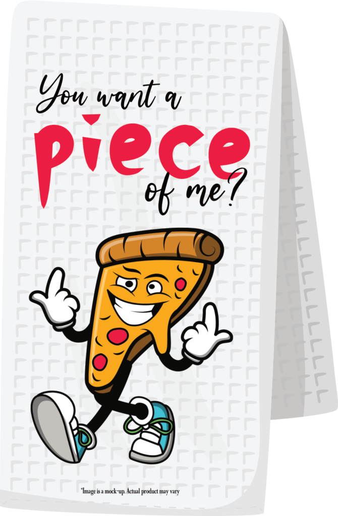 You want a piece of me (pizza)