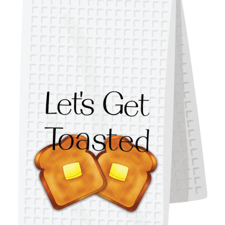 Let's get toasted