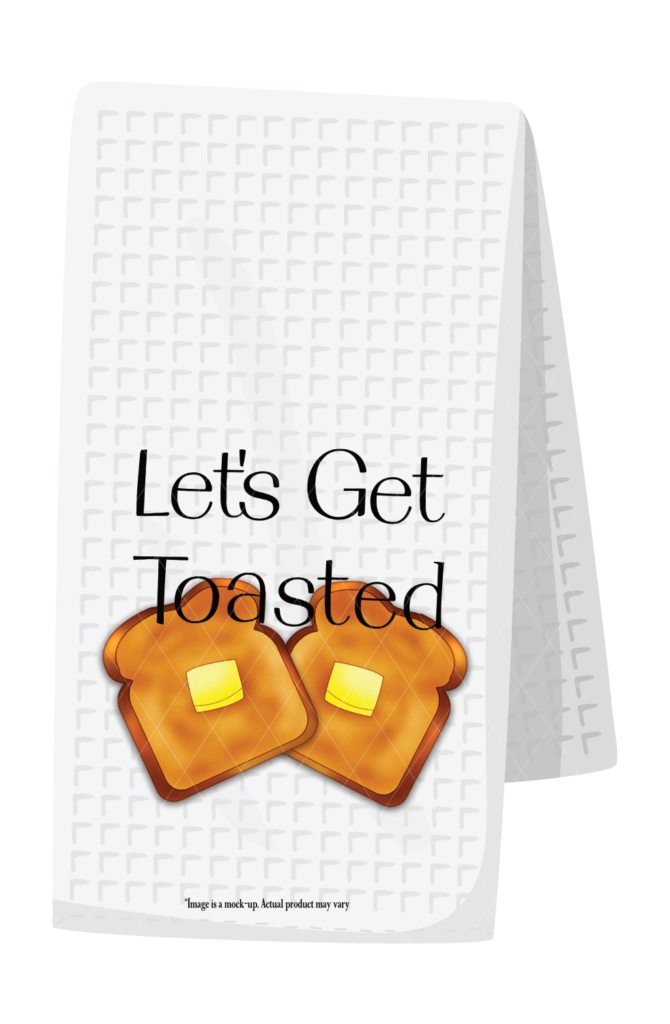 Let's get toasted