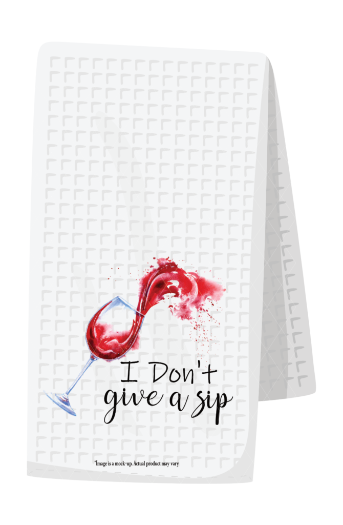 I don't give a sip